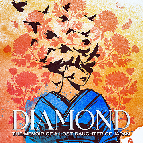 DIAMOND: The memoir of a lost daughter of japan